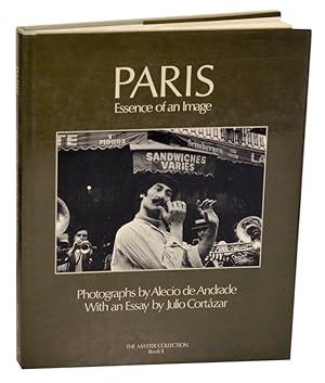 Imagen del vendedor de Paris: Essence of an Image a la venta por Jeff Hirsch Books, ABAA