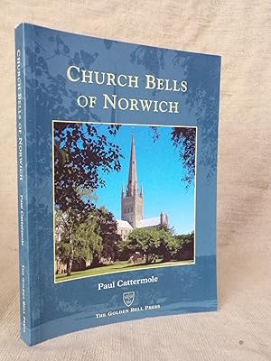 Imagen del vendedor de THE CHURCH BELLS OF NORFOLK : THEIR INSCRIPTIONS AND FOUNDERS, WITH AN ACCOUNT OF THE TOWERS AND BELL-FRAMES WHICH CONTAIN THEM. PT. 6, CHURCH AND OTHER BELLS OF NORWICH. a la venta por Gage Postal Books