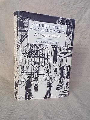 Imagen del vendedor de CHURCH BELLS AND BELLRINGING: A NORFOLK PROFILE a la venta por Gage Postal Books