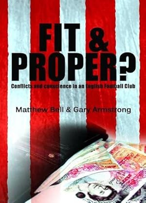 Seller image for Fit and Proper?: Conflicts and Conscience in an English Football Club for sale by WeBuyBooks