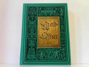 Bild des Verkufers fr Kstenfahrten an der Nord- und Ostsee. Aus der Reihe: Unser Vaterland. In Wort und Bild geschildert von einem Verein deutscher und sterrreichischer Schriftsteller und Knstler - Vierter Band. Reprint des um 1880/81 erschienen Werkes. zum Verkauf von Antiquariat Kirchheim