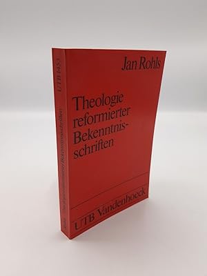 Theologie reformierter Bekenntnisschriften Von Zürich bis Barmen