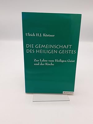 Die Gemeinschaft des Heiligen Geistes Zur Lehre vom Heiligen Geist und der Kirche