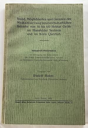 Bild des Verkufers fr Stand, Mglichkeiten und Grenzen der Mechanisierung landwirtschaftlicher Betriebe von 50 bis 100 Hektar Gre im Mansfelder Seekreis und im Kreis Querfurt. zum Verkauf von Antiquariat Peda