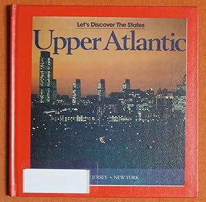 Seller image for Upper Atlantic: New Jersey, New York (Lets Discover the States) for sale by GuthrieBooks