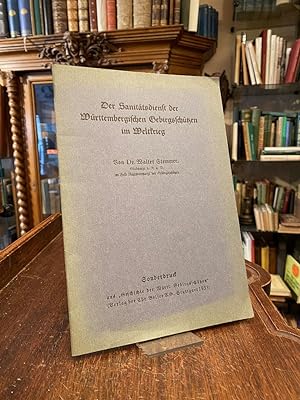 Der Sanitätsdienst der Württembergischen Gebirgsschützen im Weltkrieg. (Sonderdruck aus 'Geschich...