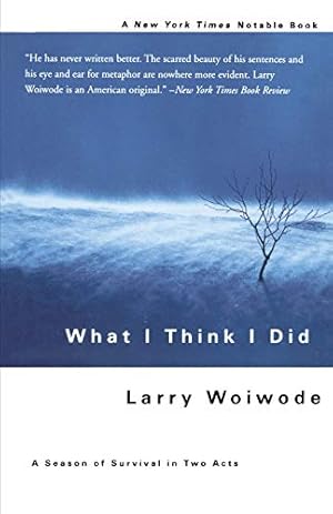 Imagen del vendedor de What I Think I Did: A Season of Survival in Two Acts a la venta por Reliant Bookstore