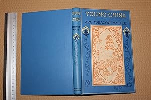 Young China. With seventeen illustrations specially drawn by a Chinese artist