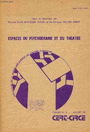 Seller image for Cahiers du Cert-Circe n6 juillet 1979 - Espaces et psychodrame et du thtre - Publications de la M.S.H.A. n34 - Espaces du psychodrame (didier anzieu) - objet intermdiaire et relation thrapeutique (pierre bour) - Psychodrame d'orientation etc. for sale by Le-Livre