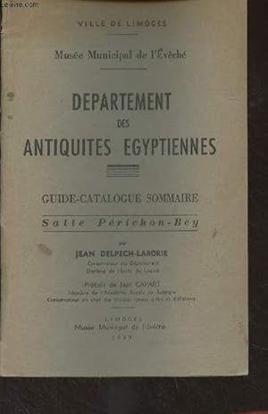 Imagen del vendedor de Dpartement des antiquits Egyptiennes - Guide-catalogue sommaire, salle Prichon-Bey - Ville de Limoges a la venta por Le-Livre