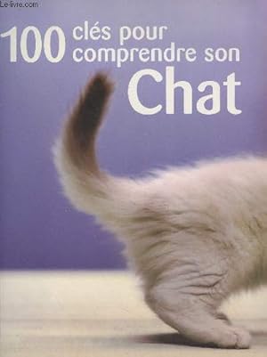 Bild des Verkufers fr 100 cls pour comprendre son chat zum Verkauf von Le-Livre
