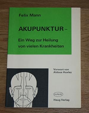 Seller image for Akupunktur - ein Weg zur Heilung von vielen Krankheiten. for sale by Antiquariat Gallenberger