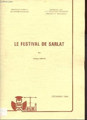 Seller image for Le Festival de Sarlat - Centre d'tudes et de recherches thtrales Universit de Bordeaux III. for sale by Le-Livre