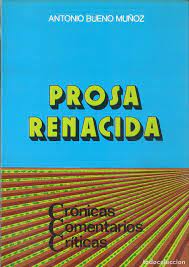 Imagen del vendedor de PROSA RENACIDA. CRNICAS COMENTARIOS CRTICAS a la venta por LIBRERIA ANTICUARIO BELLVER MADRID