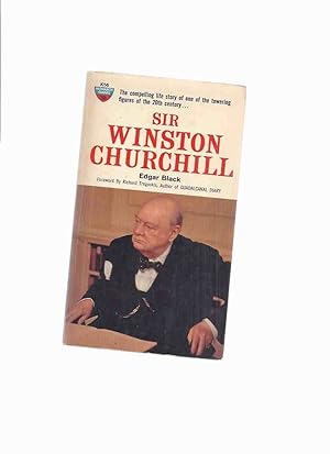 Sir Winston Churchill -The Compelling life Story of One of the Towering Figures of the 20th Centu...