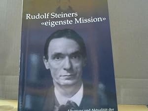 Seller image for Rudolf Steiners "eigenste Mission" : Ursprung und Aktualitt der geisteswissenschaftlichen Karmaforschung. for sale by BuchKaffee Vividus e.K.
