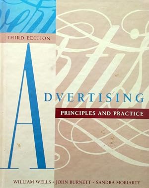 Advertising: Principles and Practice: 3rd Edition