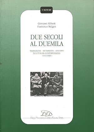 Seller image for Due secoli al Duemila Transizione - Mutamento - Sviluppo nell'Europa contemporanea (1815-1998) for sale by Di Mano in Mano Soc. Coop