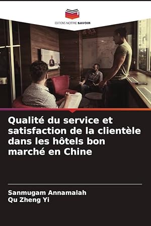 Bild des Verkufers fr Qualit du service et satisfaction de la clientle dans les htels bon march en Chine zum Verkauf von moluna