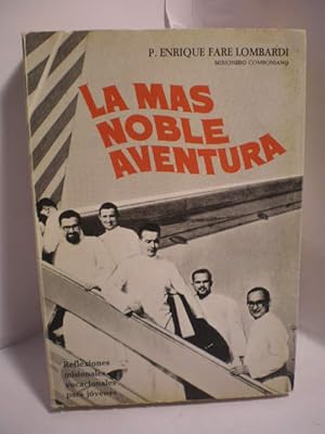 La más noble aventura. Reflexiones misionales y vocacionales para jóvenes