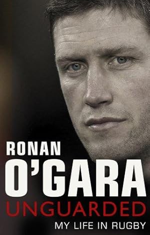 Bild des Verkufers fr Ronan O'Gara: Unguarded zum Verkauf von WeBuyBooks