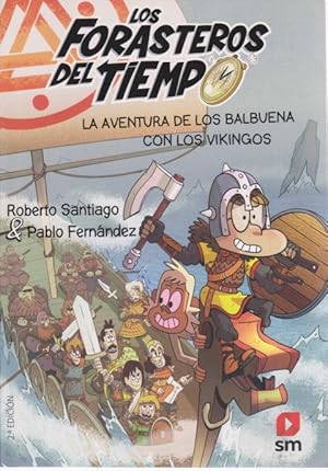 Imagen del vendedor de LOS FORASTEROS DEL TIEMPO. LA AVENTURA DE LOS BALBUENA CON LOS VIKINGOS a la venta por LIBRERIA TORMOS