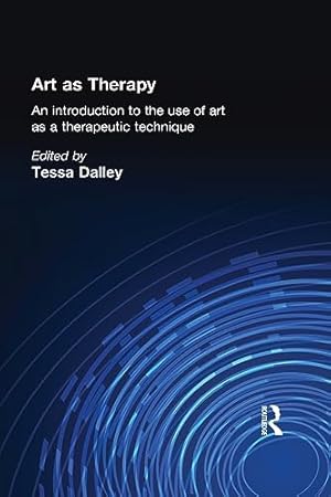 Imagen del vendedor de Art as Therapy: An Introduction to the Use of Art as a Therapeutic Technique (Social Science Paperbacks) a la venta por Reliant Bookstore