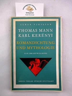 Seller image for Romandichtung und Mythologie : ein Briefwechsel mit Thomas Mann. Hrsg. zum 70. Geburtstag d. Dichters, 6. Juni 1945 / Albae vigiliae ; N.F. 2 for sale by Chiemgauer Internet Antiquariat GbR