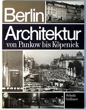 Berlin. Architektur von Pankow bis Köpenick. Diese Publikation ist ein Beitrag des Instituts für ...
