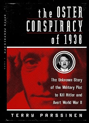 Seller image for The Oster Conspiracy of 1938: The Unknown Story of the Military Plot to Kill Hitler and Avert World War II for sale by Granada Bookstore,            IOBA