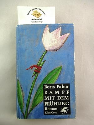 Kampf mit dem Frühling : Roman. Aus dem Slowenischen übersetzt von Peter Scherber