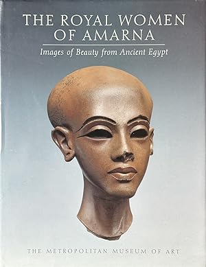 Image du vendeur pour The Royal Women of Amarna - Images of Beauty from Ancient Egypt mis en vente par Dr.Bookman - Books Packaged in Cardboard