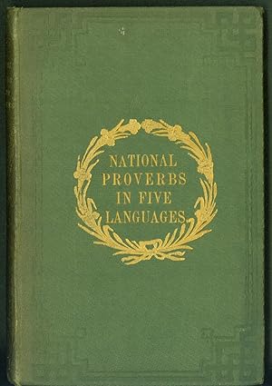 National Proverbs in the Principal Languages of Europe. Cover title: National Proverbs in Five La...