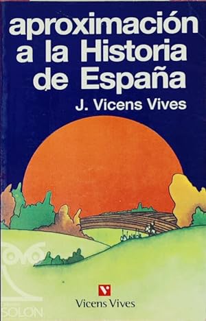 Imagen del vendedor de Aproximación a la Historia de España a la venta por LIBRERÍA SOLÓN