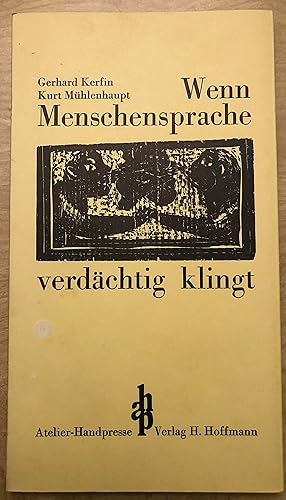 Bild des Verkufers fr Wenn Menschensprache verdchtig klingt. erschienen im Juli 78 in Berlin - Kreuzberg zum Verkauf von Hartmut Diekmann