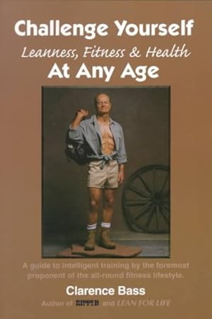 Seller image for Challenge Yourself : Leanness, Fitness & Health at Any Age for sale by GreatBookPrices