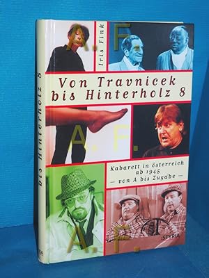Image du vendeur pour Von Travnicek bis Hinterholz 8 : Kabarett in sterreich ab 1945, von A bis Zugabe. mis en vente par Antiquarische Fundgrube e.U.