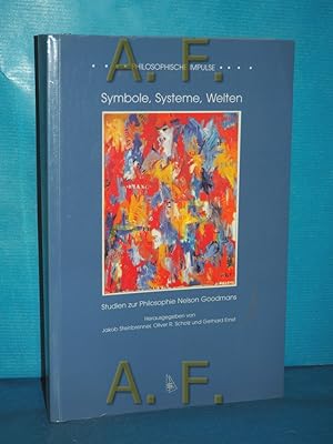 Seller image for Symbole, Systeme, Welten : Studien zur Philosophie Nelson Goodmans (Philosophische Impulse Band 7) for sale by Antiquarische Fundgrube e.U.