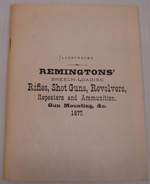 E. Remington & Sons Manufacturers Of Military, Sporting, Hunting And Target, Breech-loading Rifle...