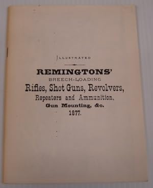 E. Remington & Sons Manufacturers Of Military, Sporting, Hunting And Target, Breech-loading Rifle...