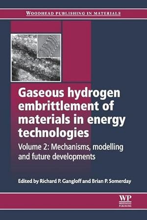 Bild des Verkufers fr Gaseous Hydrogen Embrittlement of Materials in Energy Technologies : Mechanisms, Modelling and Future Developments zum Verkauf von AHA-BUCH GmbH