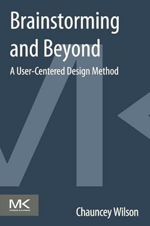 Seller image for Brainstorming and Beyond : A User-Centered Design Method for sale by AHA-BUCH GmbH