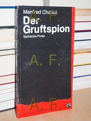 Immagine del venditore per Der Gruftspion : satirische Prosa Grafiken von Karl Anton Fleck. [Hrsg. vom Literaturkreis der Autoren, Wiener Neustadt] / Januskopf-Autorenreihe venduto da Antiquarische Fundgrube e.U.