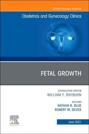 Seller image for Fetal Growth, an Issue of Obstetrics and Gynecology Clinics : Volume 48-2 for sale by AHA-BUCH GmbH