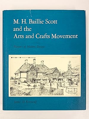 M. H. Baillie Scott and the Arts and Crafts Movement Pioneers of Modern Design
