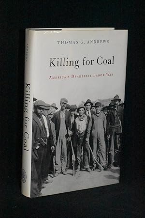 Immagine del venditore per Killing for Coal: America's Deadliest Labor War venduto da Books by White/Walnut Valley Books