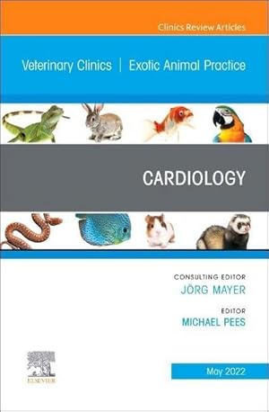 Seller image for Cardiology, an Issue of Veterinary Clinics of North America: Exotic Animal Practice : Volume 25-2 for sale by AHA-BUCH GmbH