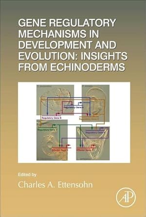 Seller image for Gene Regulatory Mechanisms in Development and Evolution: Insights from Echinoderms for sale by AHA-BUCH GmbH