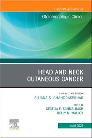 Seller image for Head and Neck Cutaneous Cancer, an Issue of Otolaryngologic Clinics of North America : Volume 54-2 for sale by AHA-BUCH GmbH