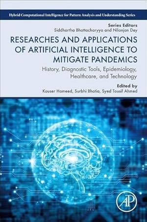 Seller image for Researches and Applications of Artificial Intelligence to Mitigate Pandemics : History, Diagnostic Tools, Epidemiology, Healthcare, and Technology for sale by AHA-BUCH GmbH